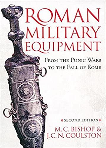 Download Roman Military Equipment from the Punic Wars to the Fall of Rome, 2nd Edition (PDF