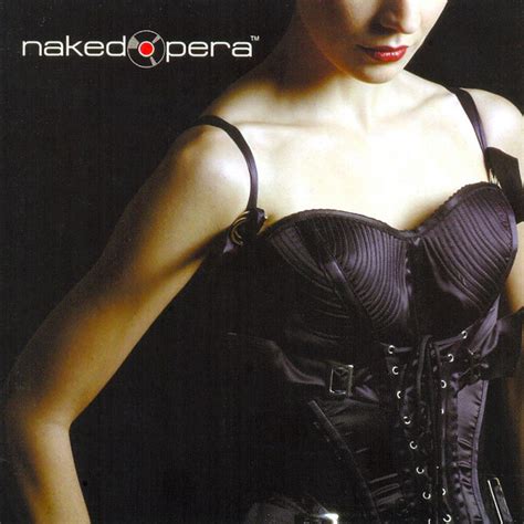 Naked Opera Album By Naked Opera Spotify My XXX Hot Girl