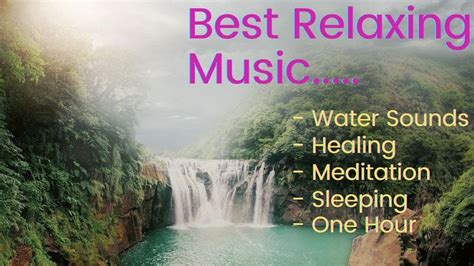 Beautiful Relaxing Music And Water Sounds Relaxing Meditation Deep Sleep Yoga Healing Relax