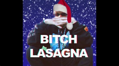 Last Bitch Lasagna Youtube