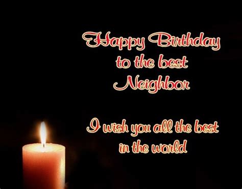 Happy birthday for a neighbor, find happy birthday images, quotes and greetings for your for happy birthday, neighbor. 45 Birthday Wishes for Neighbor | WishesGreeting