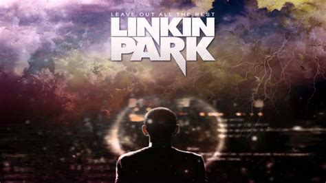 Linkin Park Leave Out All The Restashe Youtube
