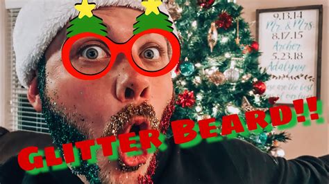 Glitter Beard Christmas Time Fun Youtube