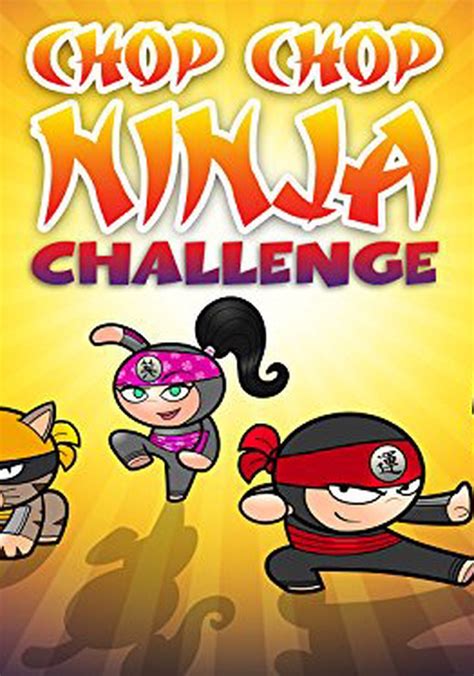 Chop Chop Ninja Challenge Ver La Serie Online