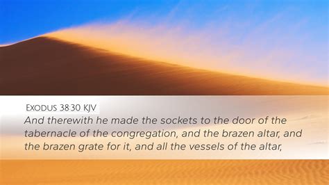 Exodus KJV Desktop Wallpaper And Therewith He Made The Sockets To The Door Of