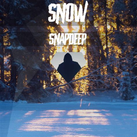 Snow Single By Snapdeep Spotify