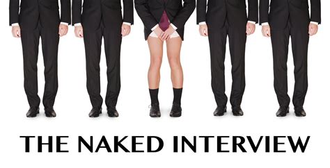 The Naked Interview