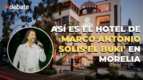 Así Es El Hotel De Marco Antonio Soliz El Buki En Morelia Esto