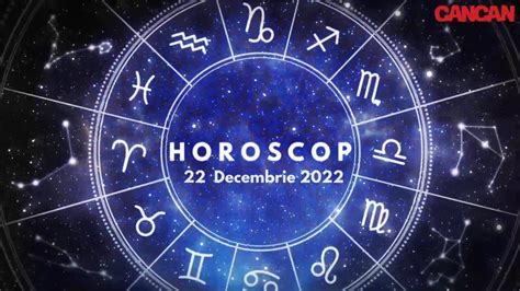 Horoscop 22 Decembrie 2022 Lista Zodiilor Care Vor Avea Parte De O