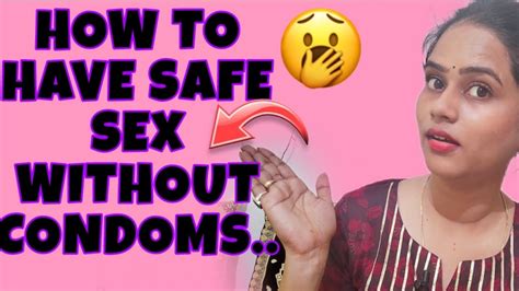 How To Have Safe Sex Without Condoms Safesexwithoutcondoms Safesex Regardinghealth Youtube
