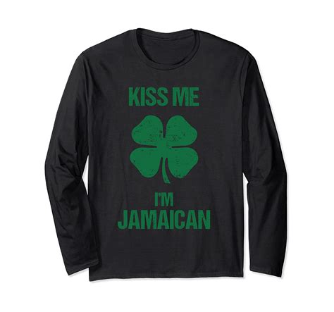 Kiss Me Im Jamaican Longsleeve Shirt St Patricks Day Jamaica
