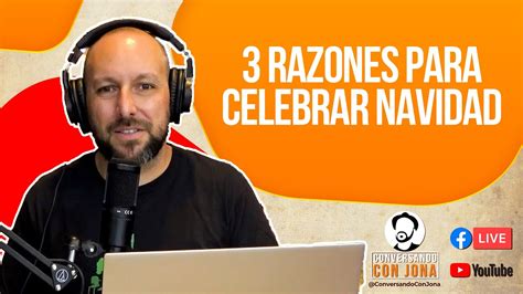 Razones Para Celebrar Navidad Youtube