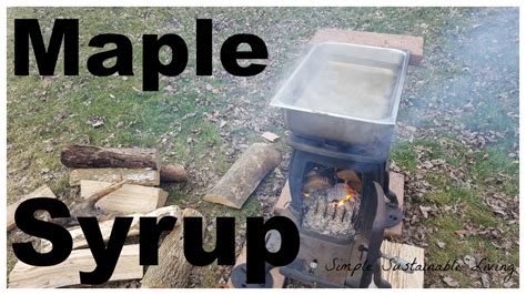 The Making Of Maple Syrup From Just 7 Trees Youtube