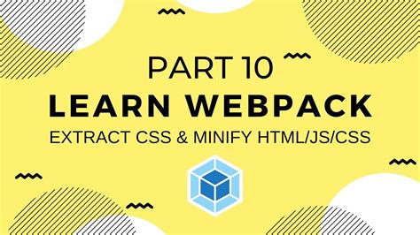 Learn Webpack Extract Css And Minify Htmlcssjs