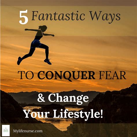 Conquer Fear And Change Your Lifestyle Blog My Life Nurse