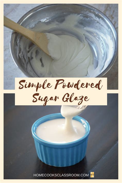Powdered Sugar Glaze Simple Home Cooks Classroom