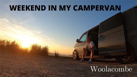 Woolacombe Relaxing In My Vw Campervan Weekend Solo Van Camping Youtube