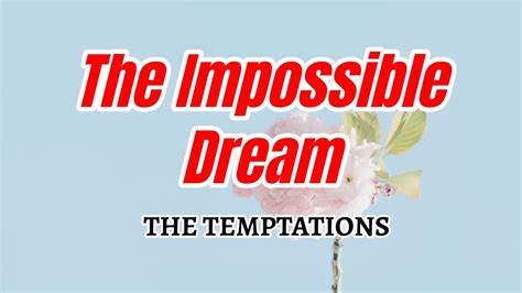 The Impossible Dream The Temptations Karaoke Hd Youtube