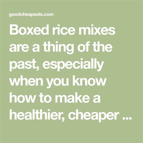Boxed Rice Mixes Are A Thing Of The Past Especially When You Know How
