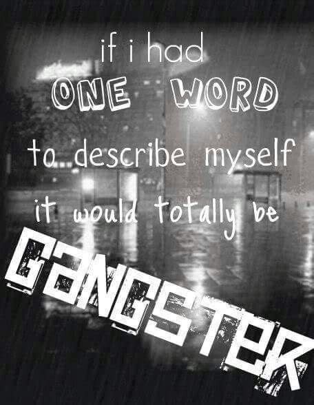 Pin By Jennifer Villagomez On Gangs Words That Describe Me Gangsta