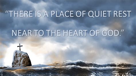 There Is A Place Of Quiet Rest Near To The Heart Of God Washington