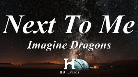 Imagine Dragons Next To Me Lyrics Lyrics Video Youtube