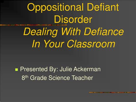 Ppt Oppositional Defiant Disorder Dealing With Defiance