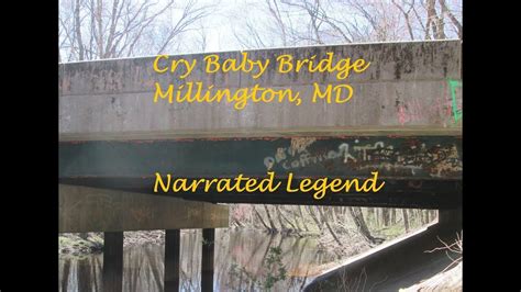 Millington Cry Baby Bridge Day Visit Narration Cry Baby Millington