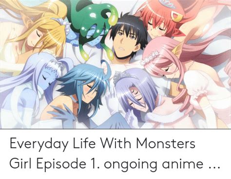 Everyday Life With Monsters Girl Episode 1 Ongoing Anime Anime Meme