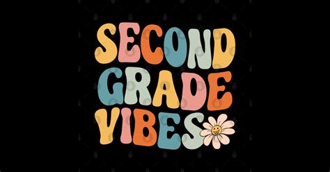 Second Grade Vibes 2nd Grade Retro Back To School Secind Grade Vibes Posters And Art Prints