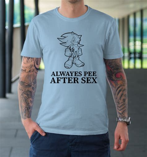Sonic Always Pee After Sex T Shirt Tee For Sports