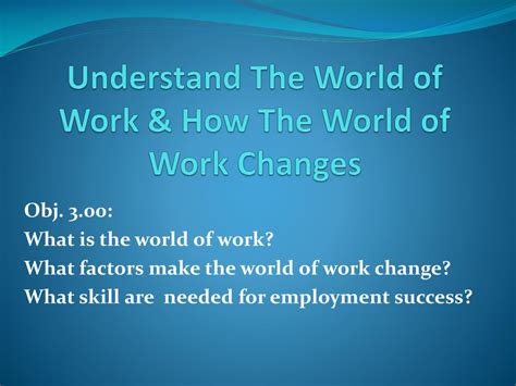 Ppt Understand The World Of Work And How The World Of Work Changes
