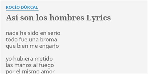 AsÍ Son Los Hombres Lyrics By RocÍo DÚrcal Nada Ha Sido En