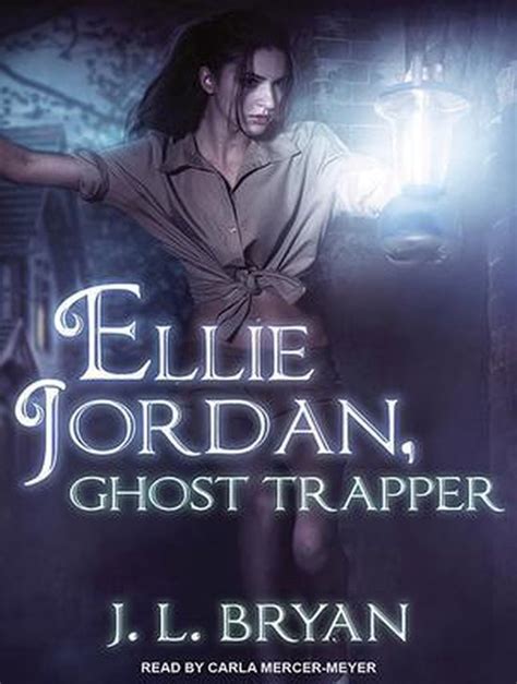 Ellie Jordan Ghost Trapper J L Bryan 9781494517854 Boeken