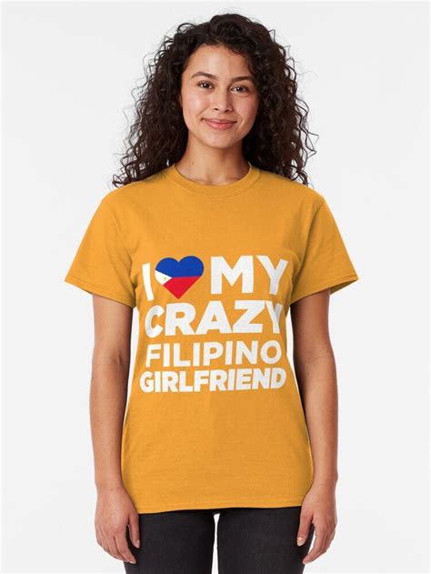 i love my crazy filipino girlfriend philippines t shirt essential t shirt by alwaysawesome