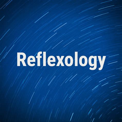 Reflexology Mapping The Field Of Subtle Energy Healing Ions