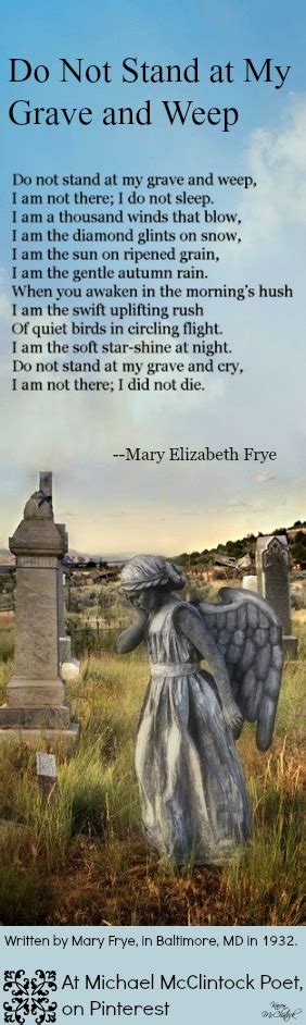 Poem Do Not Stand At My Grave And Weep By Mary Frye Rain Poems