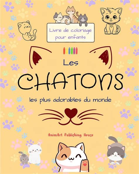 Les Chatons Les Plus Adorables Du Monde Livre De Coloriage Pour Enfants Sc Nes Cr Atives Et