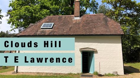 Clouds Hill A Haven For T E Lawrence Better Known As Lawrence Of