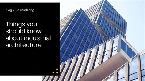 Things You Should Know About Industrial Architecture Spotless Agency Blog