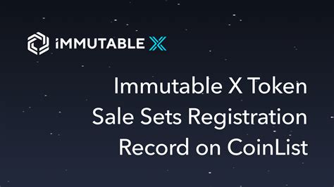 Immutable X Token Sale Sets Registration Record On Coinlist