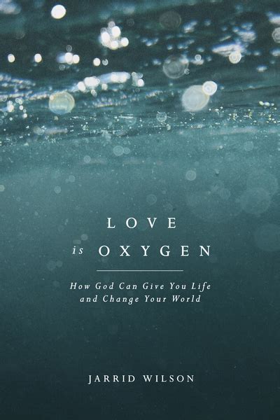 Love Is Oxygen Olive Tree Bible Software