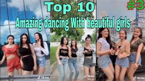 Top 10 Amazing Dancing With Beautiful Girls In Tiktok July 3 2020