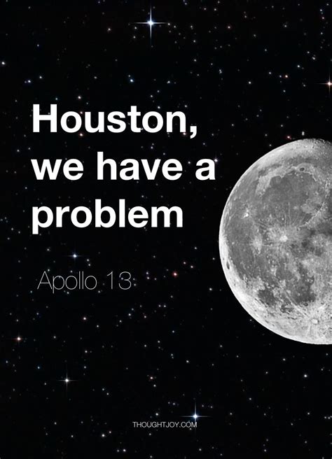 Art is how we decorate space quote. "Houston, we have a problem" — Apollo 13 #quote #quotes #design #art #poster #houston #apollo ...