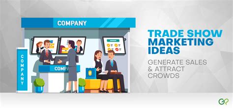 Trade Show Marketing Ideas To Generate Sales And Attract Crowds