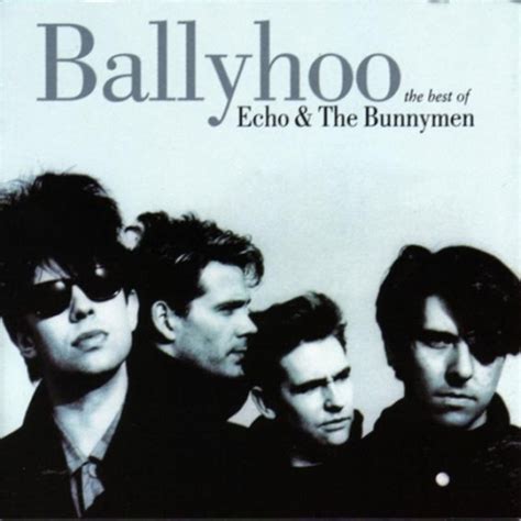 Ballyhoo The Best Of Echo And The Bunnymen Compilation Album By Echo