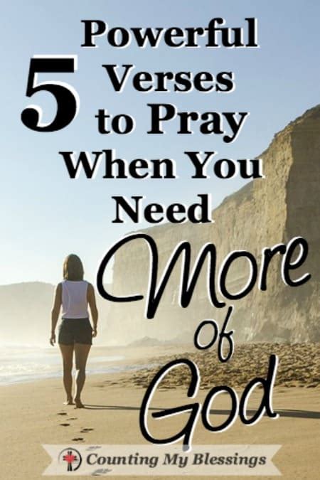 5 Powerful Verses To Pray When You Need More Of God Counting My Blessings