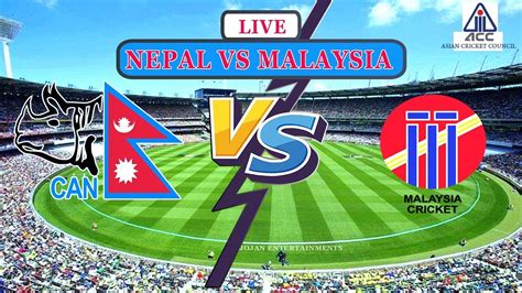 During this period, the men's and women's teams have been marketed against. Nepal Vs Malaysia LIVE T20 | ACC Men's Eastern Region ...