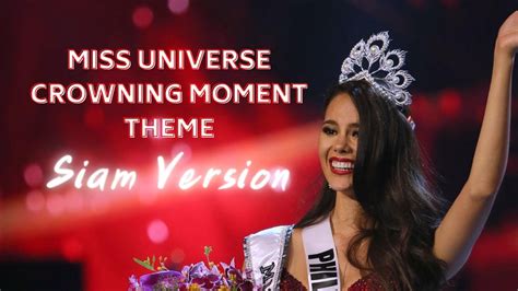 Miss Universe Crowning Moment Soundtrack Siam Version Youtube