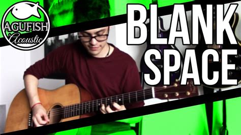 Taylor Swift Blank Space Acoustic Instrumental Cover Youtube